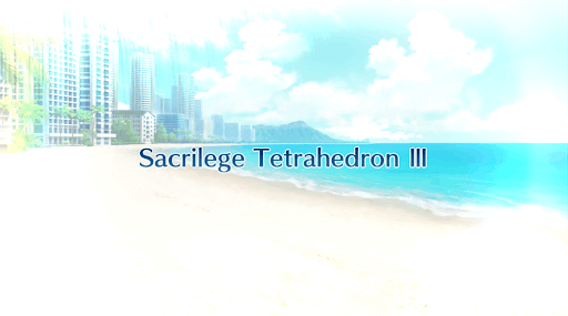 fgo-Sacrilege Tetrahedron 3